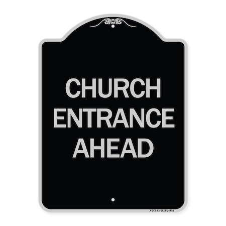 Signmission Church Entrance Ahead Heavy-Gauge Aluminum Architectural Sign, 24" x 18", BS-1824-24458 A-DES-BS-1824-24458